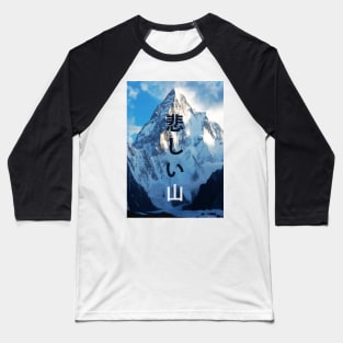 Sad mountain Baseball T-Shirt